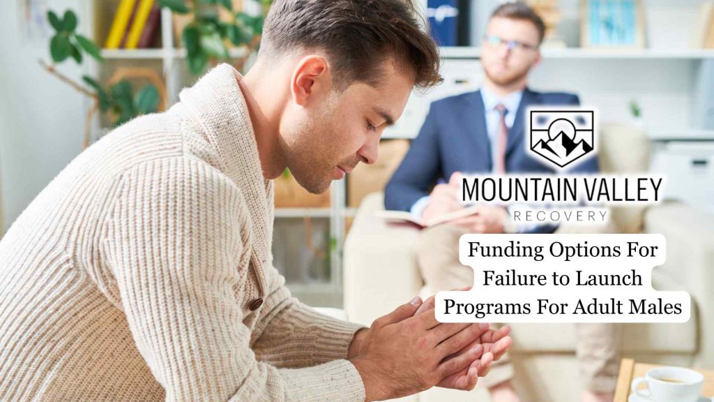 Funding Options For Failure to Launch Programs For Adult Males