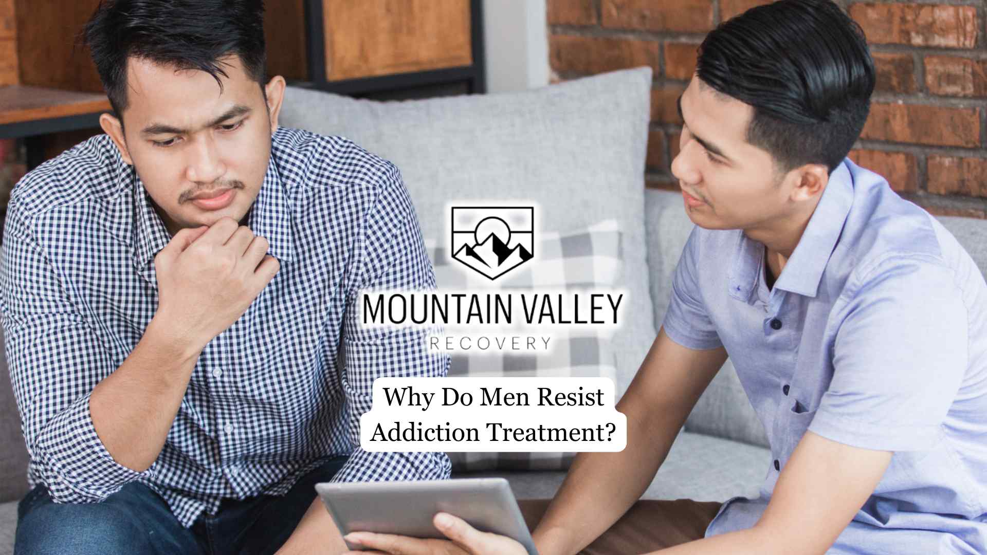 Why Do Men Resist Addiction Treatment?