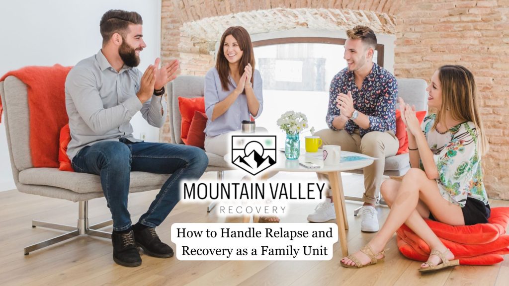 How to Handle Relapse and Recovery as a Family Unit