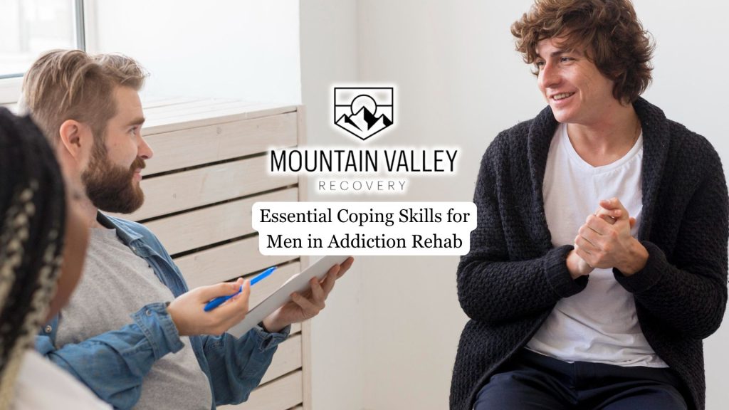 Essential Coping Skills for Men in Addiction Rehab