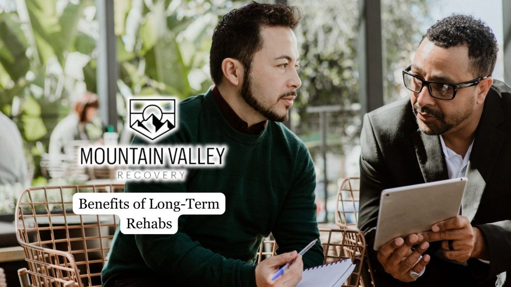 Benefits of Long-Term Rehabs 5 Benefits of Long-Term Rehabs