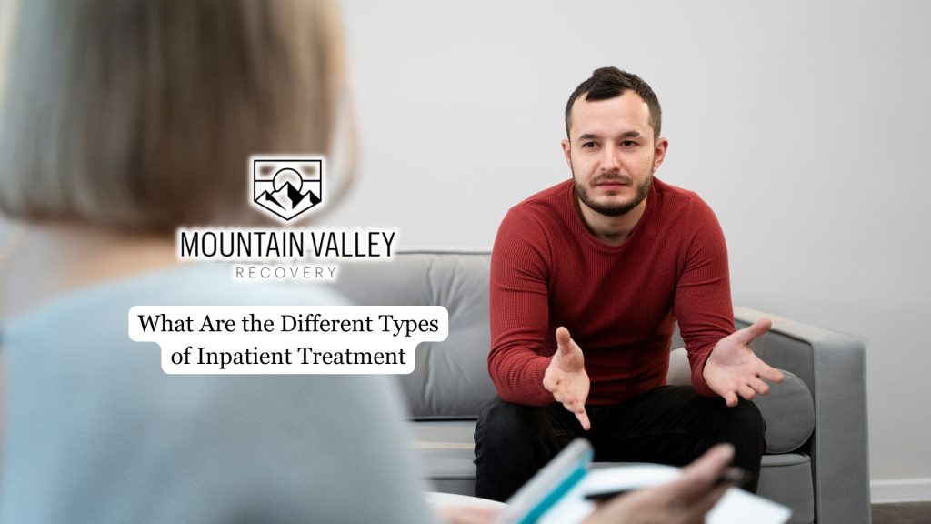 Types of Inpatient Treatment