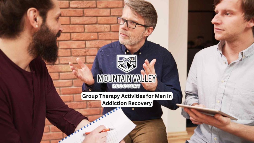 Group Therapy Activities for Men in Addiction Recovery