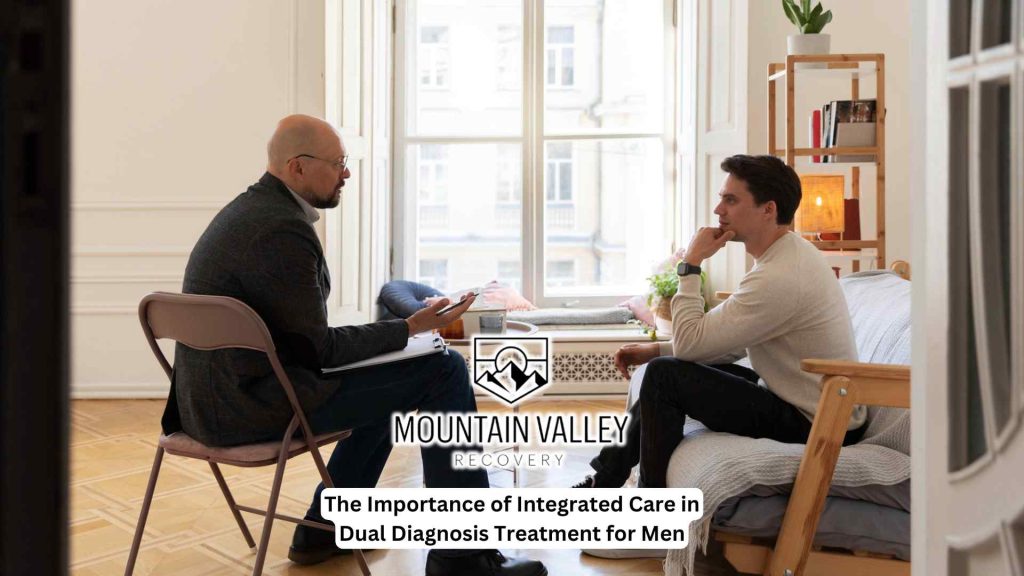 Integrated Care in Dual Diagnosis Treatment for Men