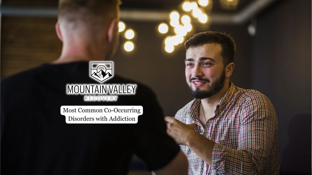 Most Common Co-Occurring Disorders with Addiction