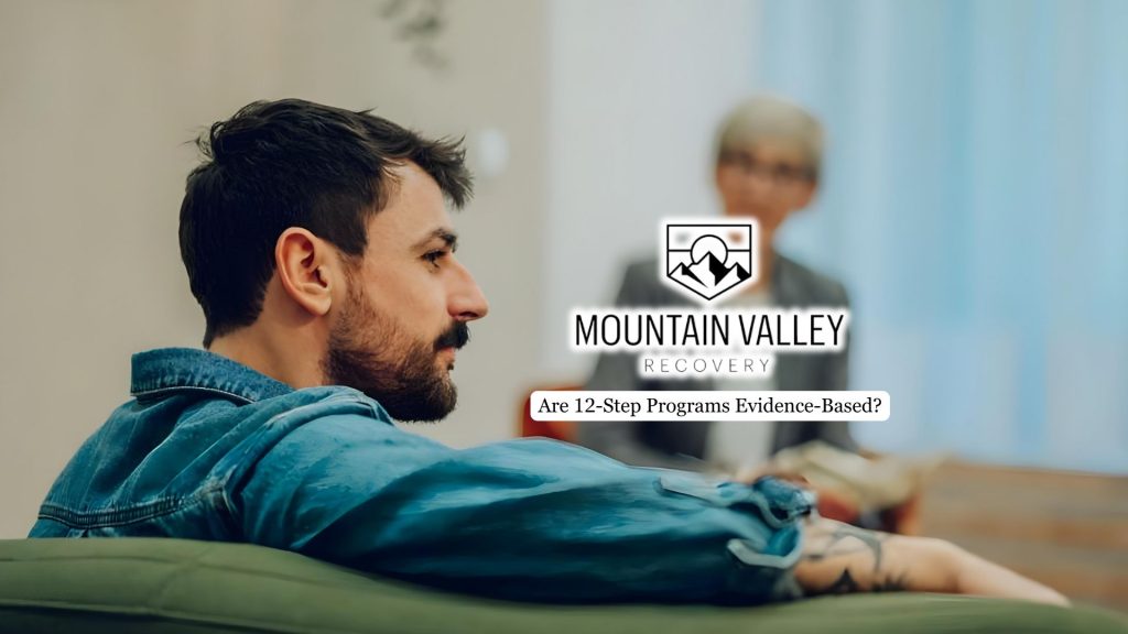 Are 12-Step Programs Evidence-Based