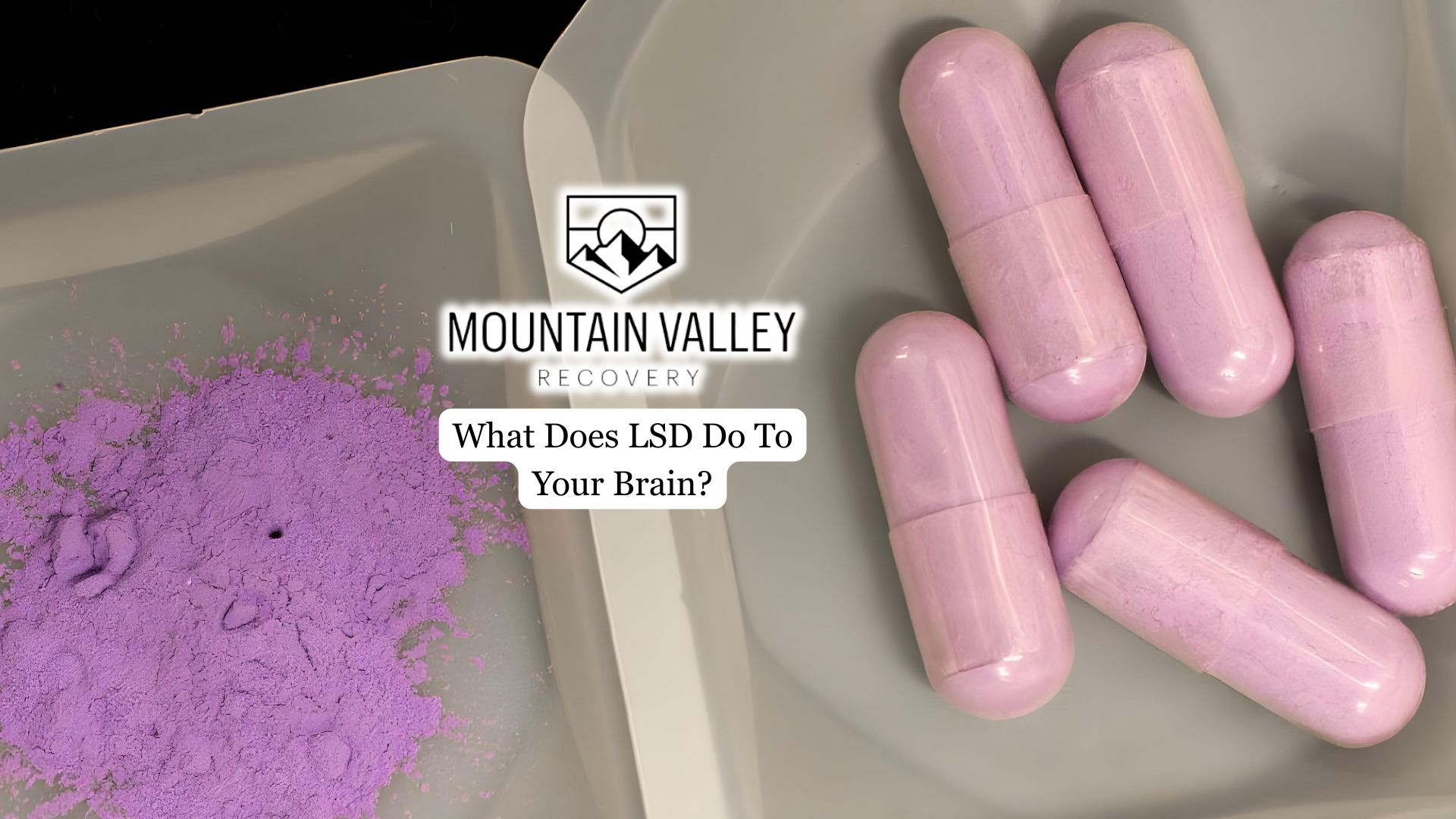 What Does LSD Do To Your Brain