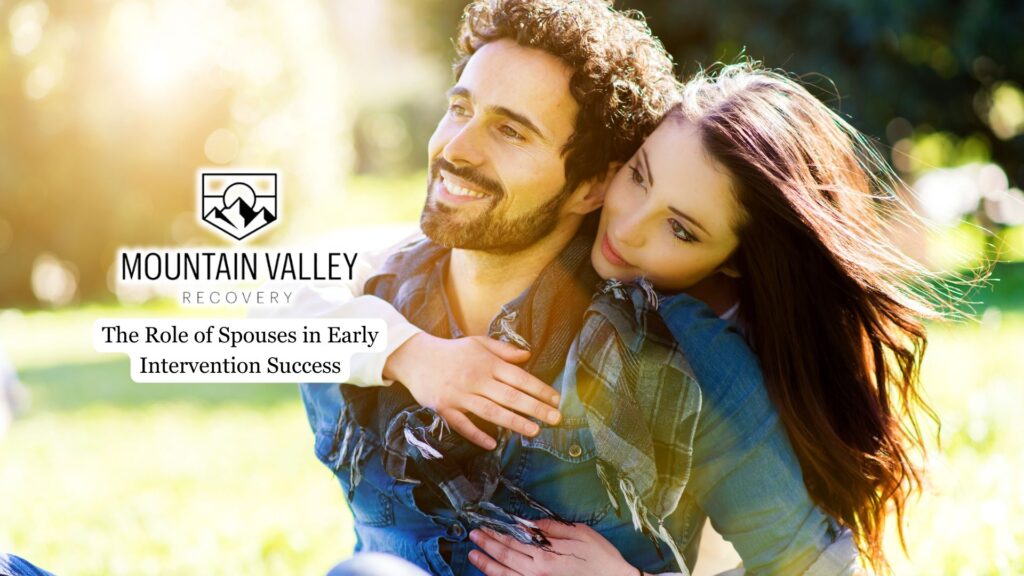 The Role of Spouses in Early Intervention Success 5 Early Intervention Success