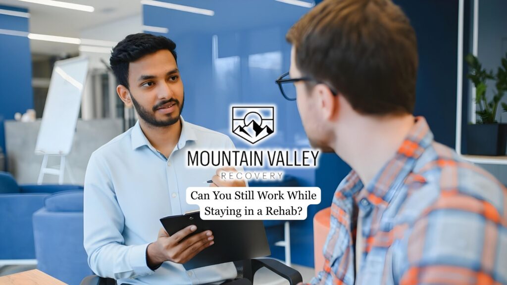 Can you work during rehab